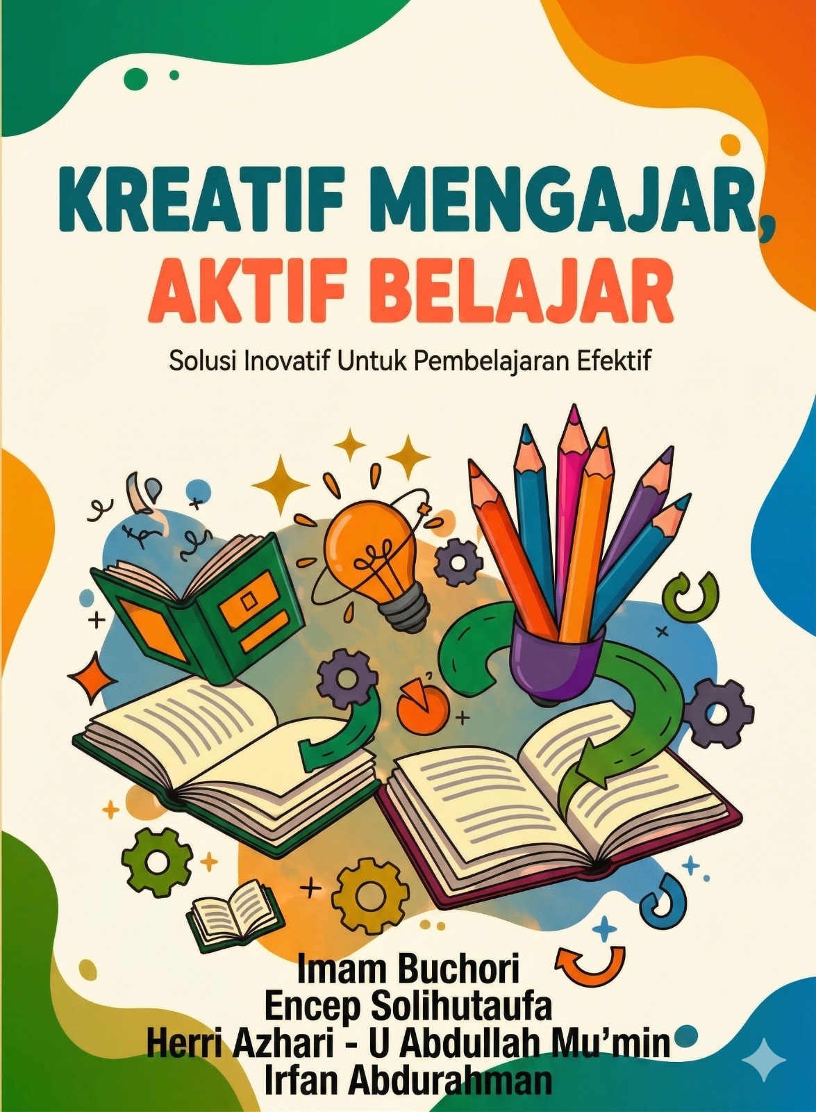 KREATIF MENGAJAR AKTIF BELAJAR