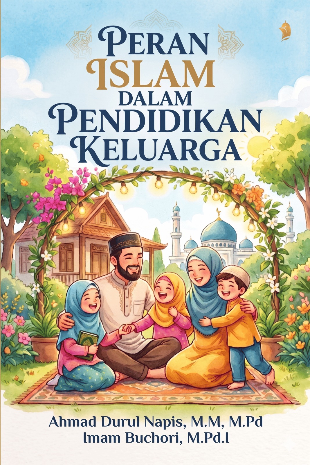 PERAN ISLAM DALAM PENDIDIKAN KELUARGA